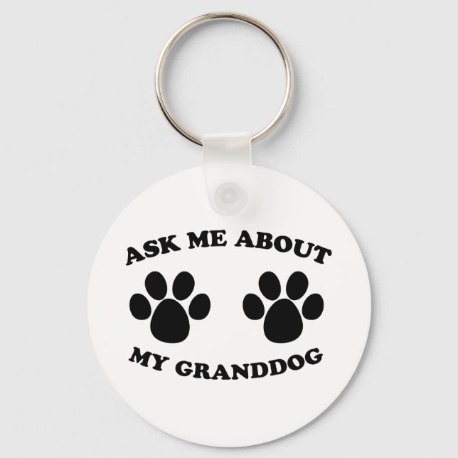 Ask Me About My Granddog Keychain (Front)