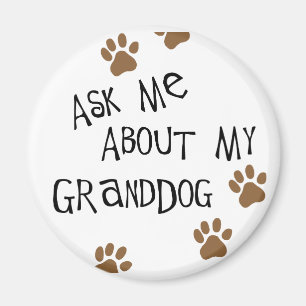 Ask Me About My Granddog Magnet