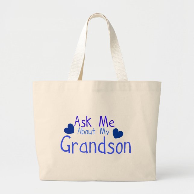Ask me about my Grandson! Large Tote Bag (Front)