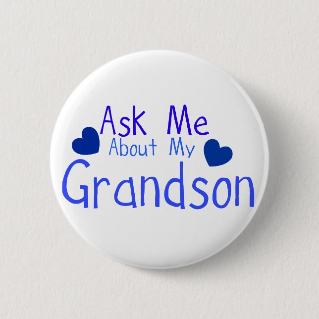 Ask me about my Grandson! Pinback Button (Front)