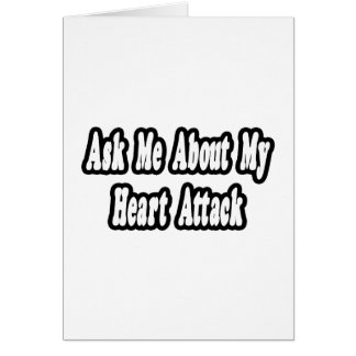 Ask Me About My Heart Attack Cards