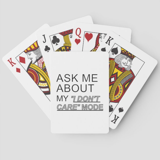 Ask Me About My I Don't Care Mode Poker Cards (Back)