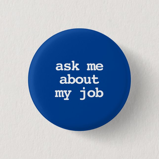ask me about my job typography Button (Front)