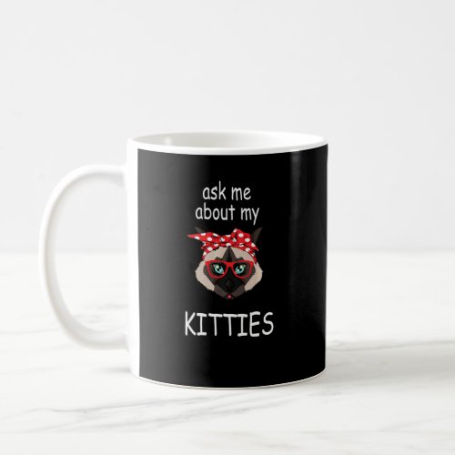 Ask Me About My Kitties Funny Birman Cat Mom  Coffee Mug