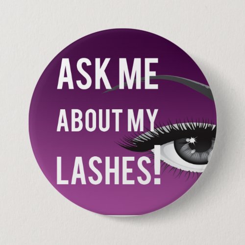 Ask Me About My Lashes Button