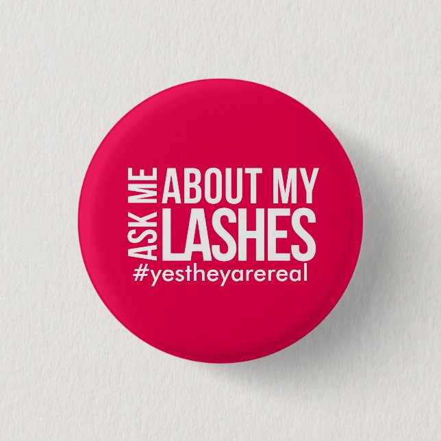 Ask me about my lashes button (Front)