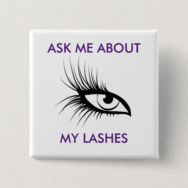 Ask Me About My Lashes Button (Front)