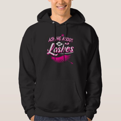Ask Me About My Lashes Cute Eyelash Technician Las Hoodie
