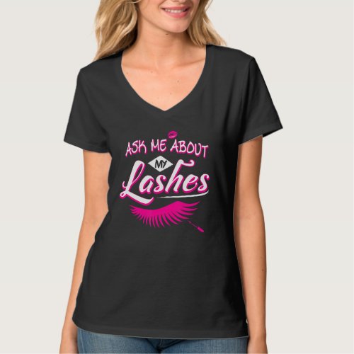 Ask Me About My Lashes Cute Eyelash Technician Las T_Shirt