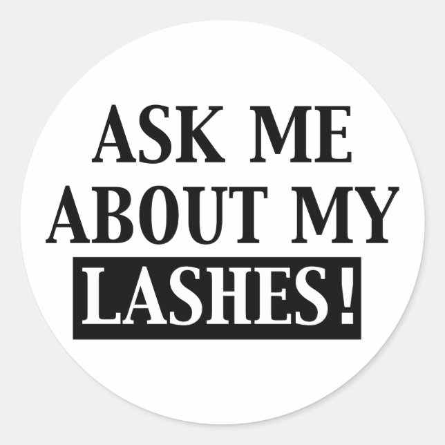 Ask me about my lashes stickers (Front)