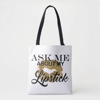 Ask Me About My Lipstick Bag by TheLipstickLady at Zazzle