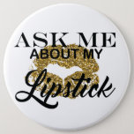 Ask Me About My Lipstick Button at Zazzle