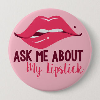 Ask Me About My Lipstick Button