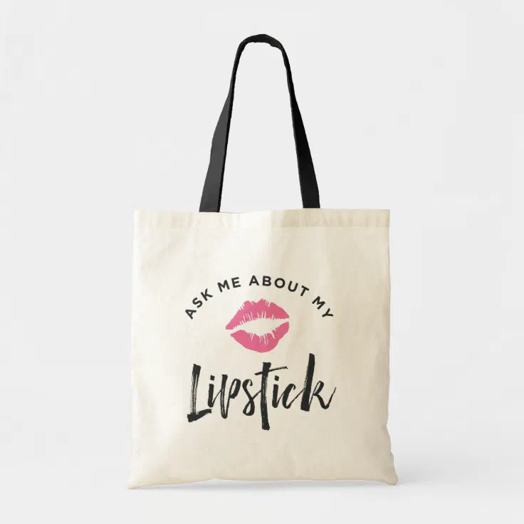 Ask Me About My Lipstick | Lip Product Distributor Bag | Zazzle