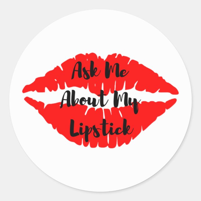 Ask Me About My Lipstick Stickers (Front)