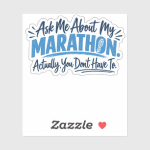 Ask Me About My Marathon Funny Runner Sticker