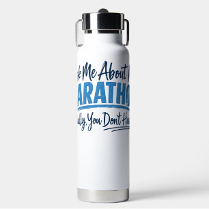 Ask Me About My Marathon Funny Runner Water Bottle
