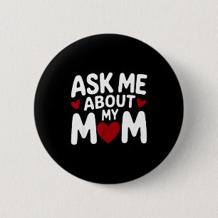 Ask me about my mom button