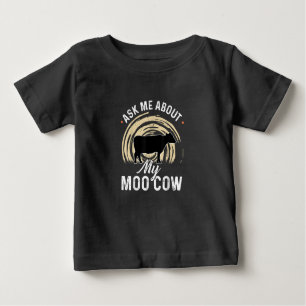 Ask Me About My Moo Cow A Cow Farmer Baby T-Shirt