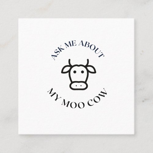 ask me about my moo cow calling card