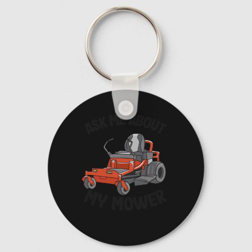 Ask Me About My Mower Lawn Mowing Funny Gardening  Keychain