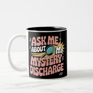 Ask Me About My Mystery Discharge Embarrassing Two-Tone Coffee Mug