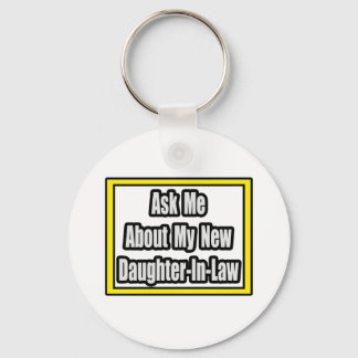 Ask Me About My New Daughter-In-Law Keychain