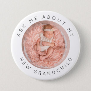 Ask Me About My New Grandchild Photo Grandparents Button