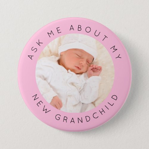 Ask Me About My New Grandchild Photo Pink Button