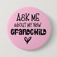 Ask Me About My New Grandchild Pink Button