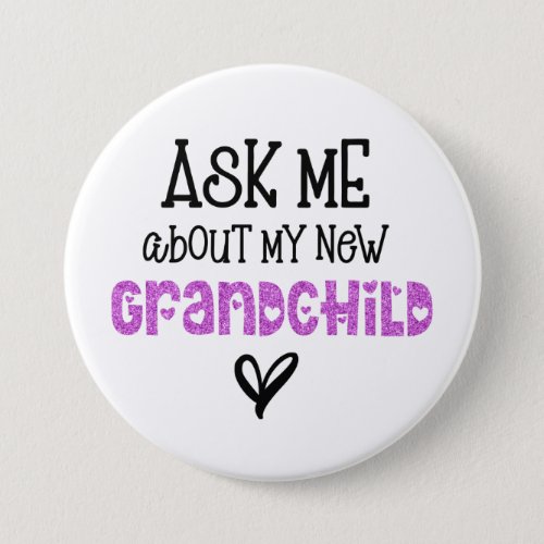 Ask Me About My New Grandchild Pink Glitter Button