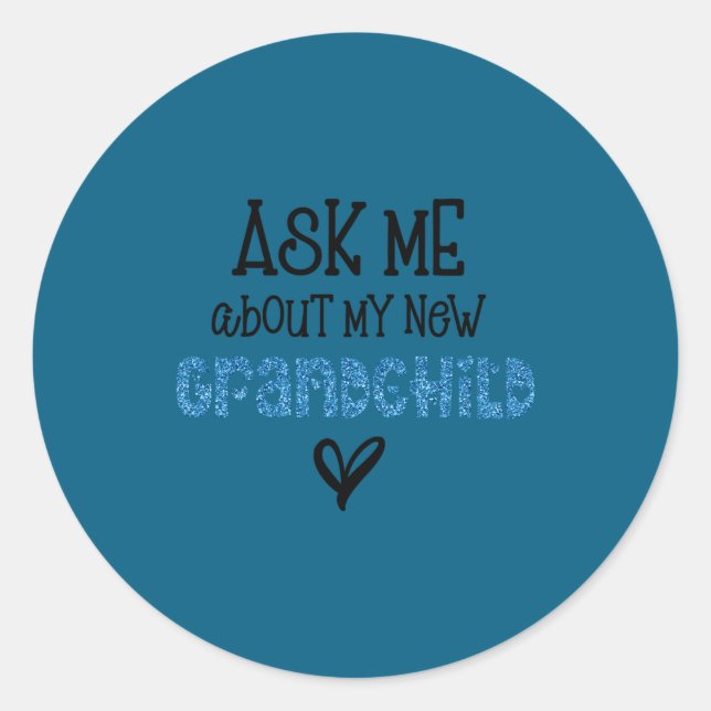 Ask Me About My New Granhild Blue Faux Glitter  Classic Round Sticker (Front)