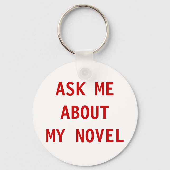 Ask Me About My Novel Keychain (Front)