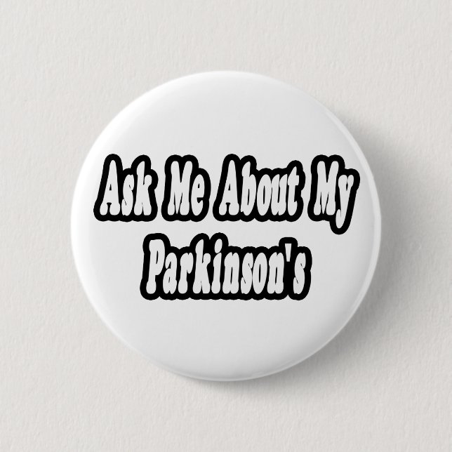 Ask Me About My Parkinson's Button (Front)
