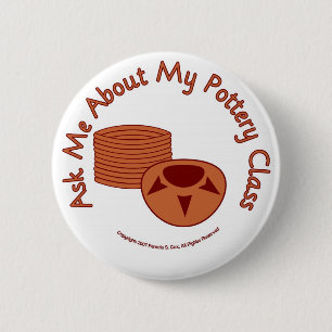 Ask Me About My Pottery Class Button