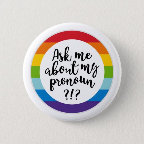 Ask Me About My Pronoun Button