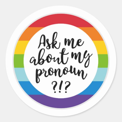 Ask Me About My Pronoun Classic Round Sticker