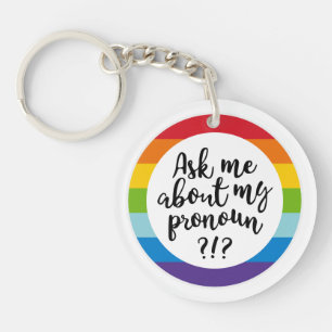 Ask Me About My Pronoun? Keychain