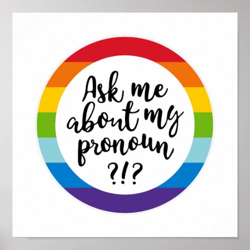 Ask Me About My Pronoun Poster
