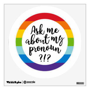Ask Me About My Pronoun? Wall Decal