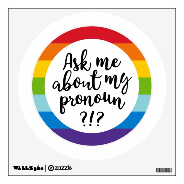 Ask Me About My Pronoun? Wall Decal (Front)