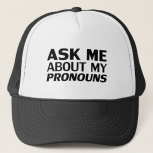 Ask me about my Pronouns black modern typography Trucker Hat