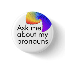 Ask me about my pronouns