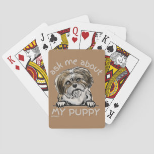 ASK ME ABOUT MY PUPPY funny cute dog lover gift    Poker Cards