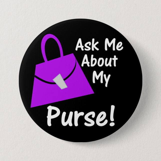 Ask Me About My Purse - Purple on Black Button (Front)