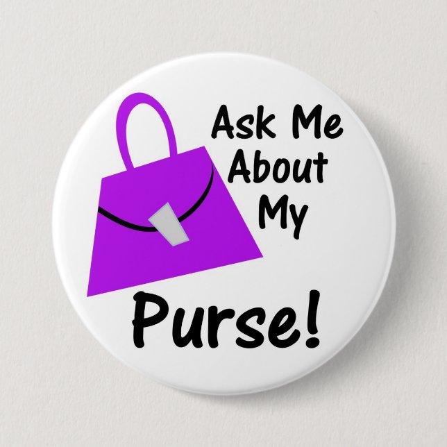 Ask Me About My Purse - Purple Pinback Button (Front)