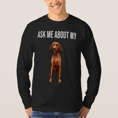 Ask Me About My Redbone Coonhound Dog T-Shirt