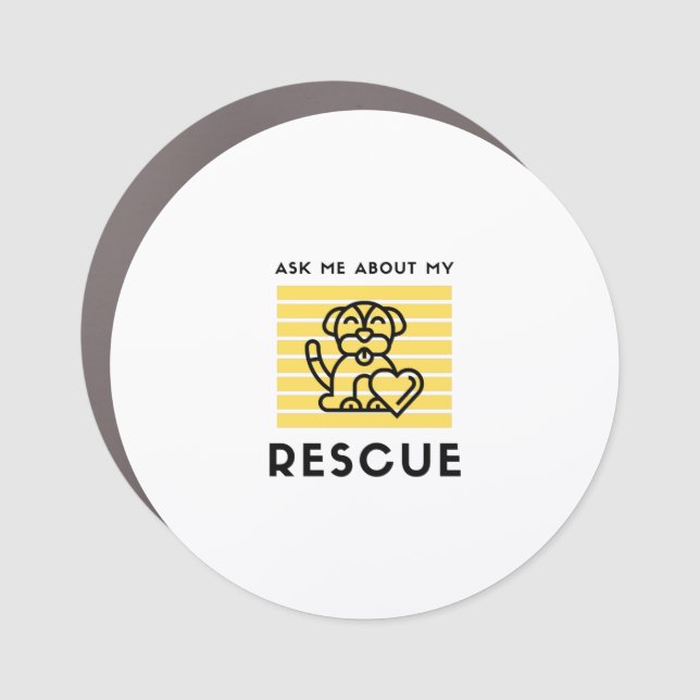 Ask me about my rescue dog car magnet (Front)