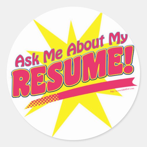 Ask me about my Resume Classic Round Sticker