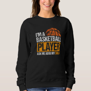 Ask Me About My Skills Funny Basketball Player Spo Sweatshirt